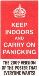 Keep indoors and carry on panicking poster